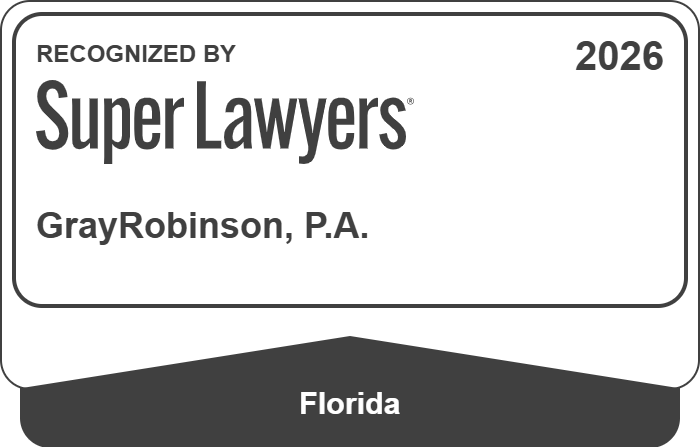 Recognized by Super Lawyers, GrayRobinson, P.A., Florida, 2026
